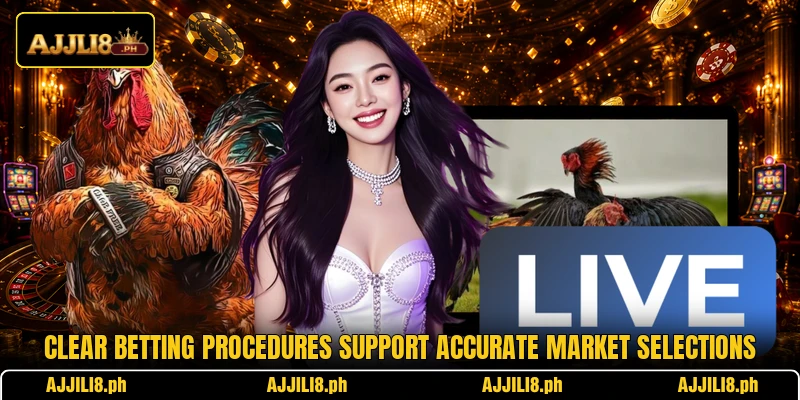 Clear betting procedures support accurate market selections