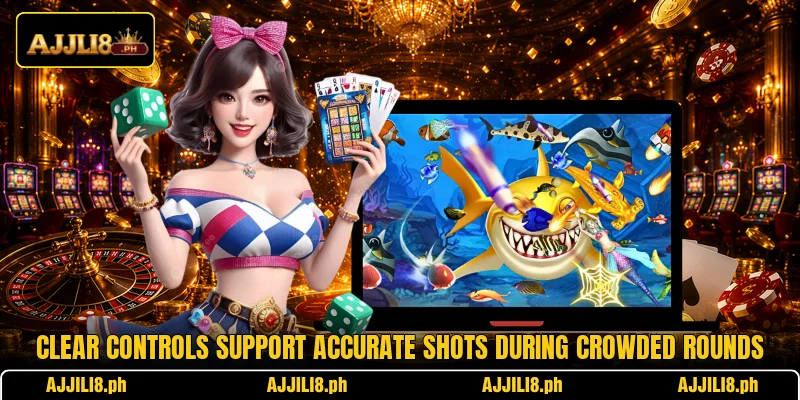 Clear controls support accurate shots during crowded rounds