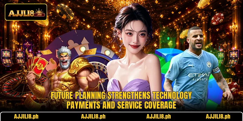 Future planning strengthens technology payments and service coverage