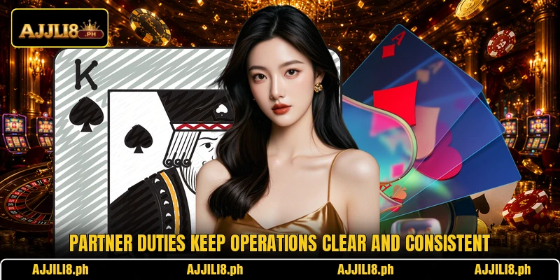 Partner duties keep operations clear and consistent