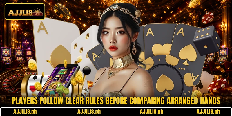 Players follow clear rules before comparing arranged hands