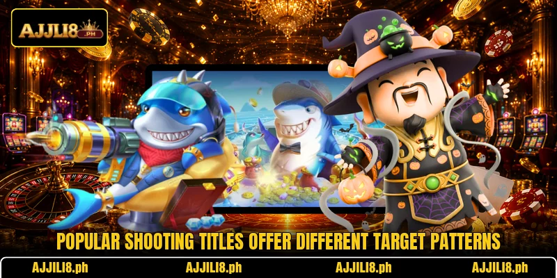 Popular shooting titles offer different target patterns