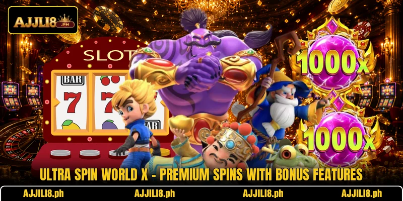 Ultra Spin World X – Premium Spins With Bonus Features